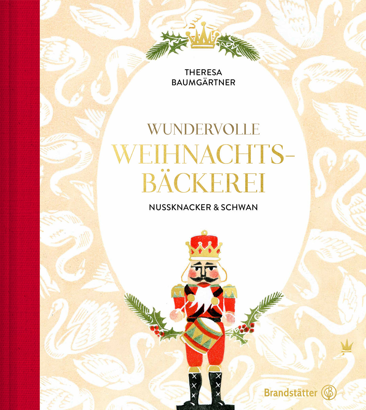Buchcover mit Nussknacker, Schwan und dem deutschen Titel Geschenkset Wundervolle Weihnachtsbäckerei.