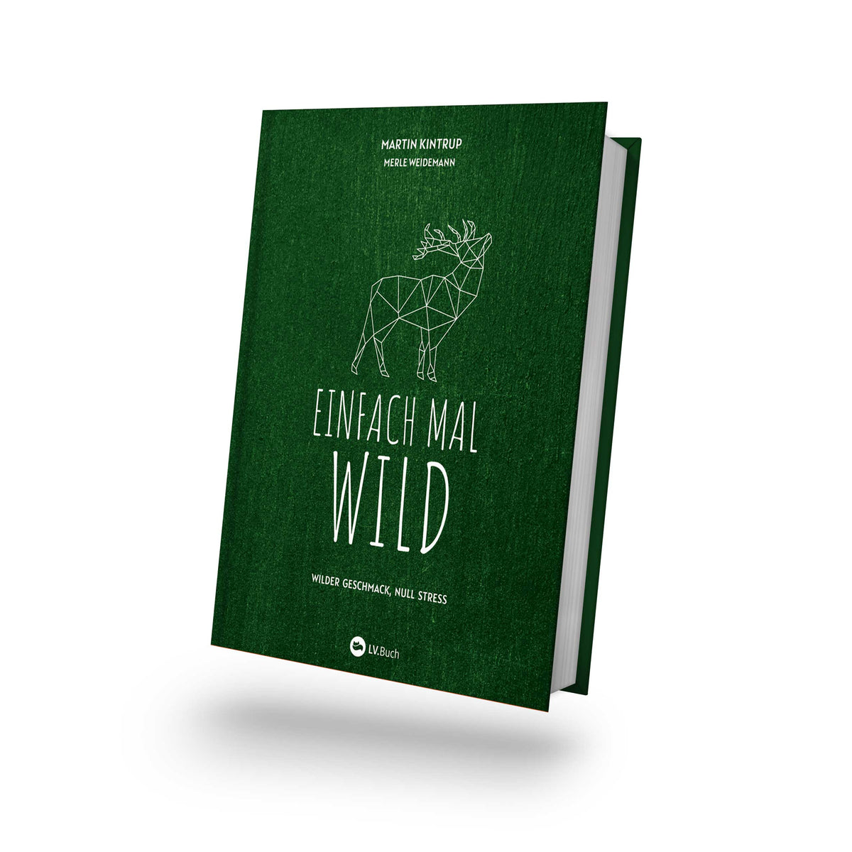 Einfach mal Wild Kochbuch von Martin Kintrup mit geometrischem Hirsch auf dem Cover.